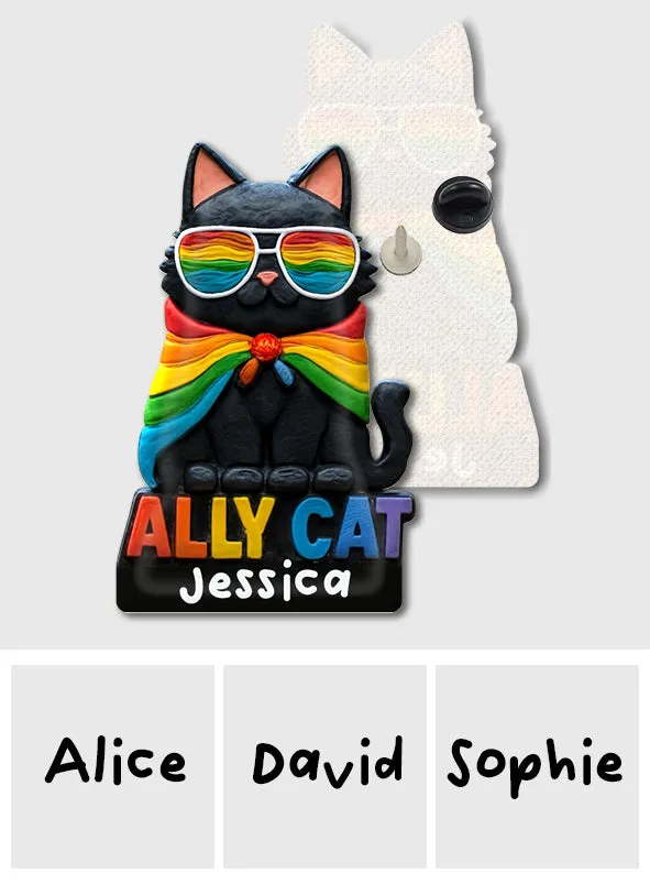 Ally Cat - Personalized LGBT Support Acrylic Enamel Pin